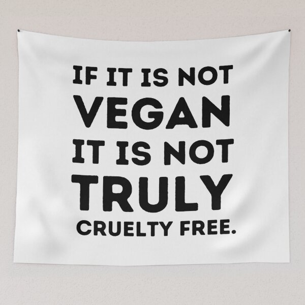 Item preview, IF IT IS NOT VEGAN IT IS NOT TRULY CRUELTY FREE Quote designed and sold by a-little-ink.