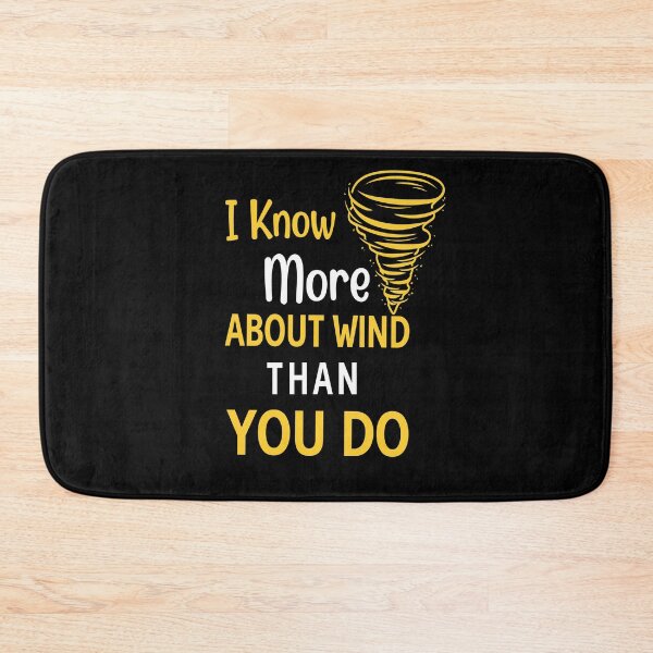 Item preview, I Know More About Wind Than You Do designed and sold by Life Shop.