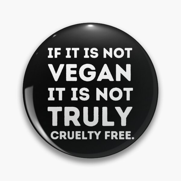 Item preview, IF IT IS NOT VEGAN IT IS NOT TRULY CRUELTY FREE Quote designed and sold by a-little-ink.