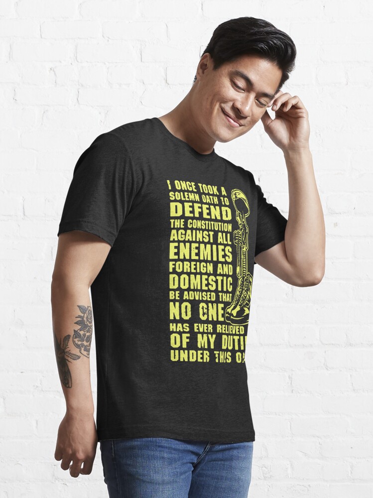 Veteran I Once Took A Solemn Oath To Defend T Shirt For Sale By Hottrendtee Redbubble 