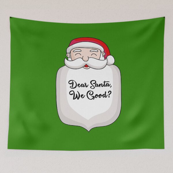 Item preview, Dear Santa, We Good? Christmas Xmas Wish List Letter to Santa Beard Holiday Nice List Funny Saying designed and sold by gkao.
