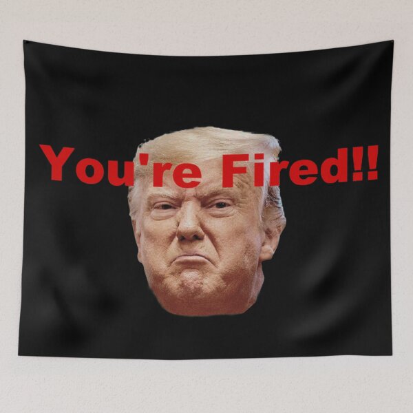 Item preview, You're fired designed and sold by Custom Designs  and Apparel.