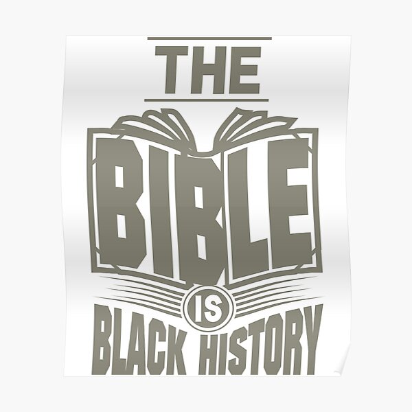 The Bible is Black History | Hebrew Israelite Clothing Poster