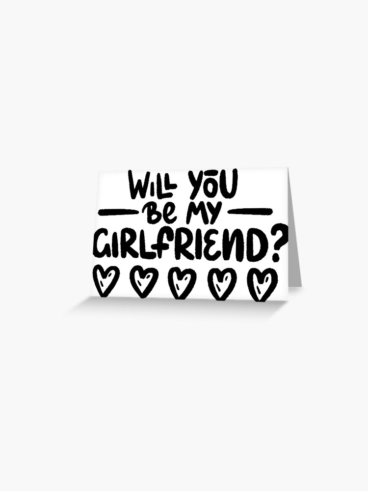 Will you be my girlfriend? | Greeting Card