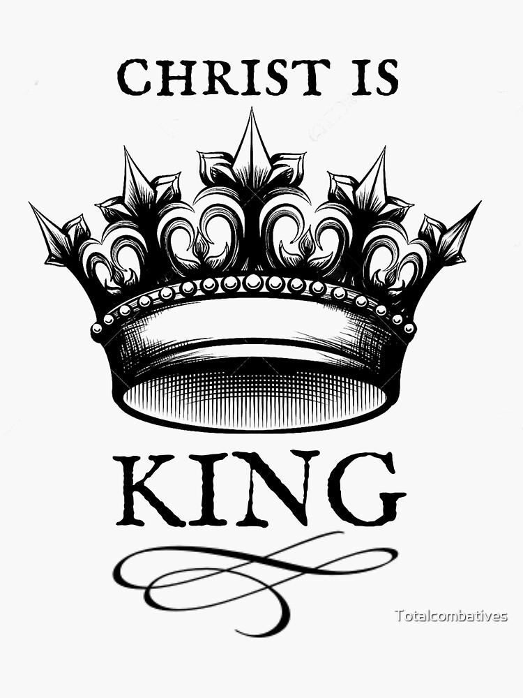 "Christ is KING" Sticker for Sale by Redbubble