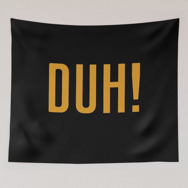 Item preview, DUH! designed and sold by EmotionArt.