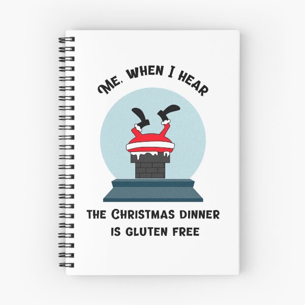 Item preview, Me, when I hear the Christmas dinner is gluten free designed and sold by GlutenFreeTee.
