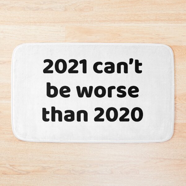 Item preview, 2021 can't be worse than 2020 designed and sold by Nezumi98.