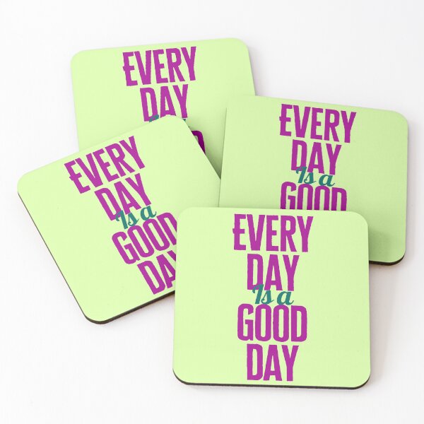 Item preview, Every day is a good day designed and sold by ORSUBAN.