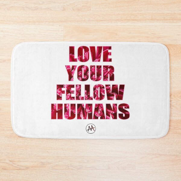 Item preview, LOVE YOUR FELLOW HUMANS designed and sold by AskewViewArt.