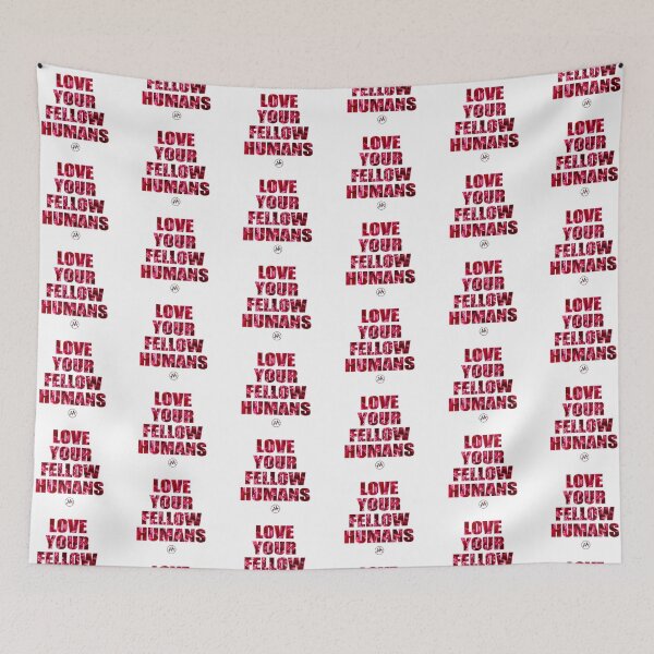 Item preview, LOVE YOUR FELLOW HUMANS designed and sold by AskewViewArt.