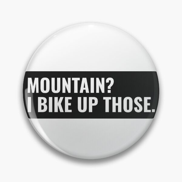 Item preview, Mountain Biking Statement | Mountain? I bike up those designed and sold by jacks-tees.