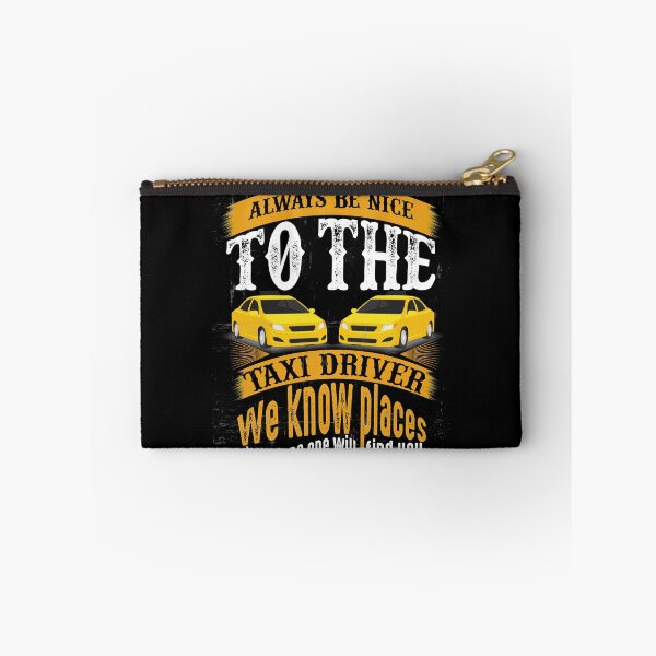 Item preview, Always Be Nice To The Taxi Driver We Know Places Where No One Will Find You designed and sold by karim Najjar.