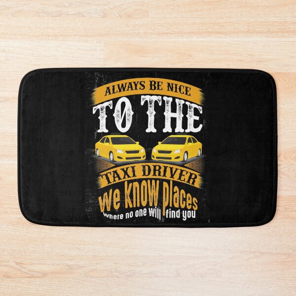 Item preview, Always Be Nice To The Taxi Driver We Know Places Where No One Will Find You designed and sold by karim Najjar.