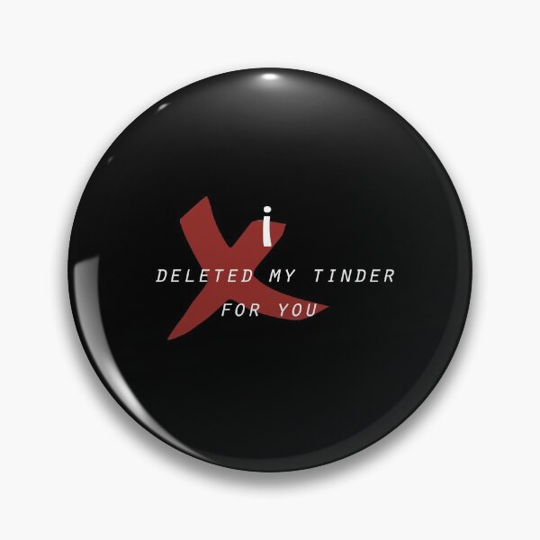 Item preview, i deleted my tinder for you ! : Cute Gift Ideas designed and sold by Brother's Clothing.