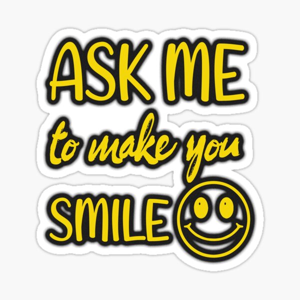 Item preview, ask me to make you smile ticker designed and sold by mozax.