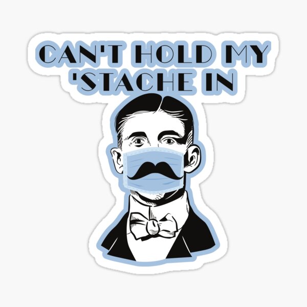 Can T Hold My Stache In Funny Movember Moustache Sticker For Sale By Designsofnote Redbubble