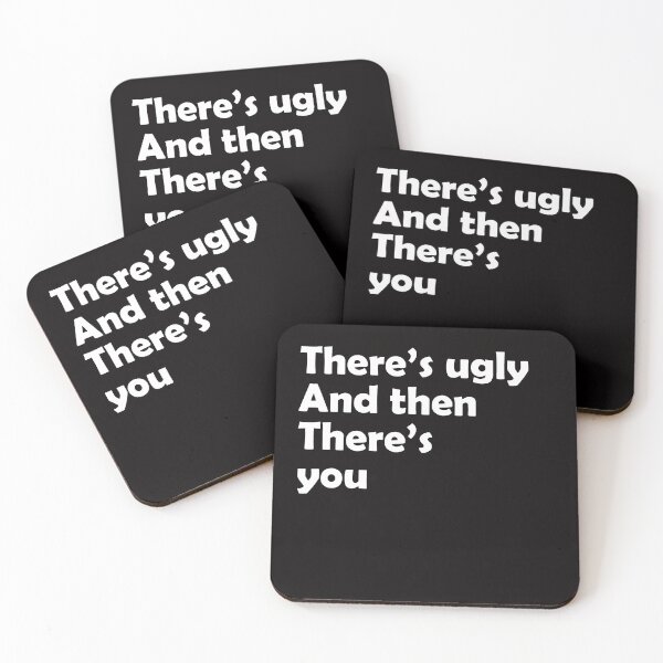 Item preview, Ugly,ugly,ugly.oh god you're ugly,ugly,ugly,ugly designed and sold by Dogfart21.