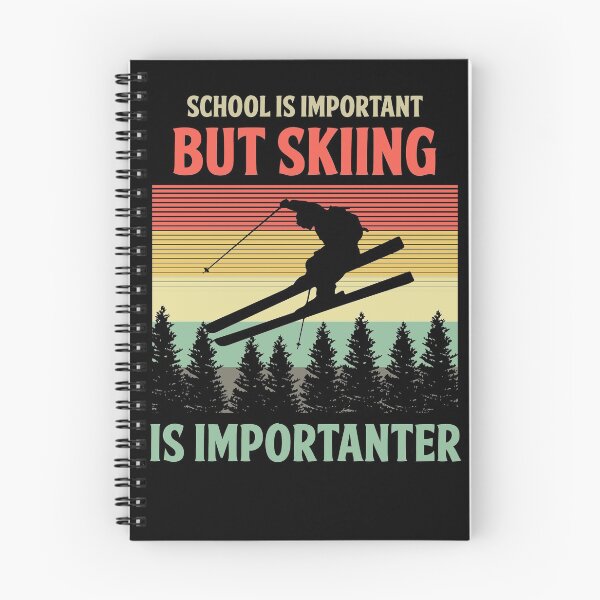 Item preview, School Is Important But Skiing Is Importanter Skiers Gift designed and sold by MakeGoodChoices.