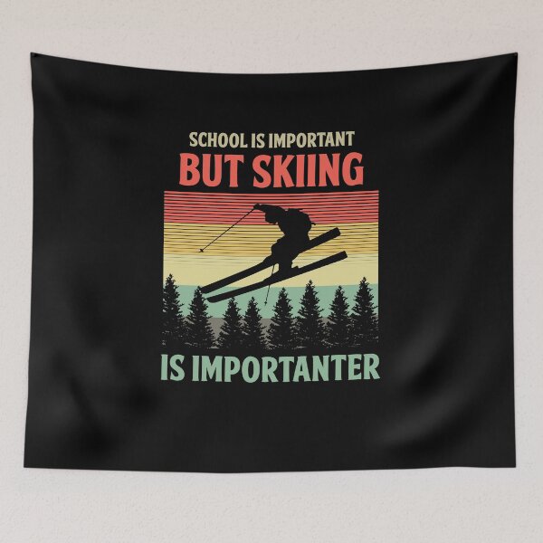 Item preview, School Is Important But Skiing Is Importanter Skiers Gift designed and sold by MakeGoodChoices.