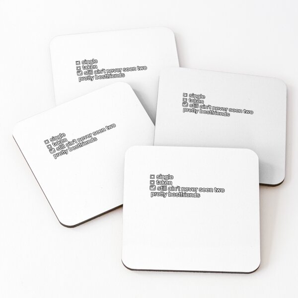 Item preview, single, taken, still aint never seen two pretty best friends designed and sold by erinintemann.