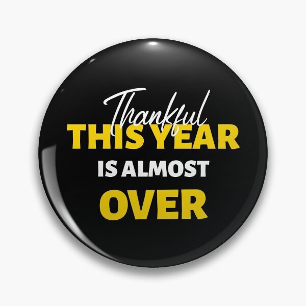 Item preview, Thankful This Year Is Almost Over Gold Text designed and sold by Luvjesus2.