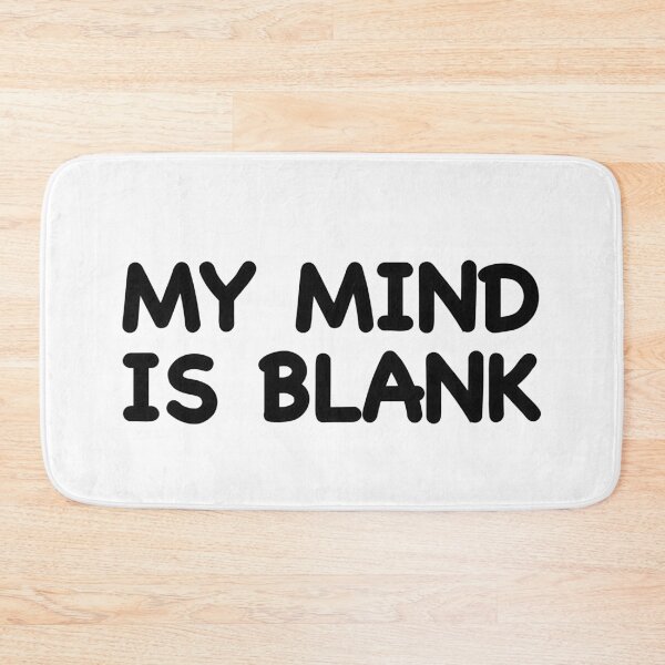 Item preview, My Mind is Blank designed and sold by popculturechick.
