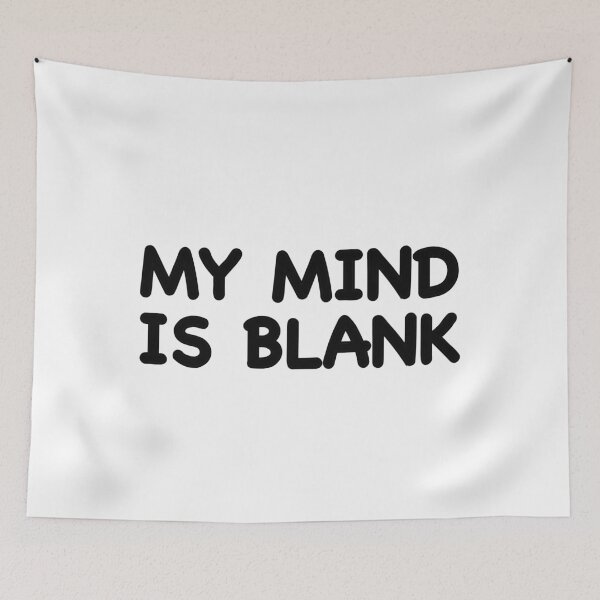 Item preview, My Mind is Blank designed and sold by popculturechick.