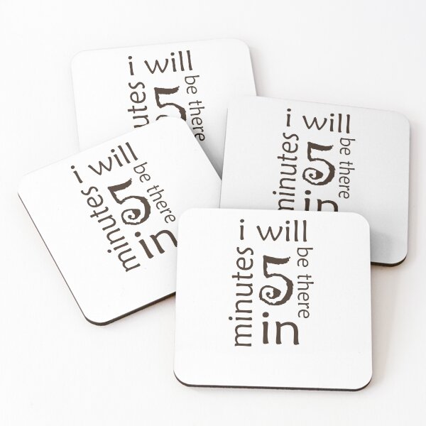 Item preview, i will be there in five minutes  designed and sold by Brother's Clothing.