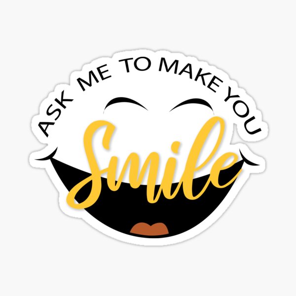 Item preview, Ask Me To Make You Smile designed and sold by LouiseFranksArt.
