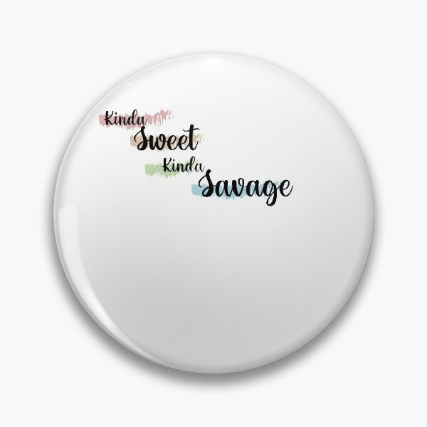 Item preview, kinda sweet kinda savage designed and sold by 0umStore.