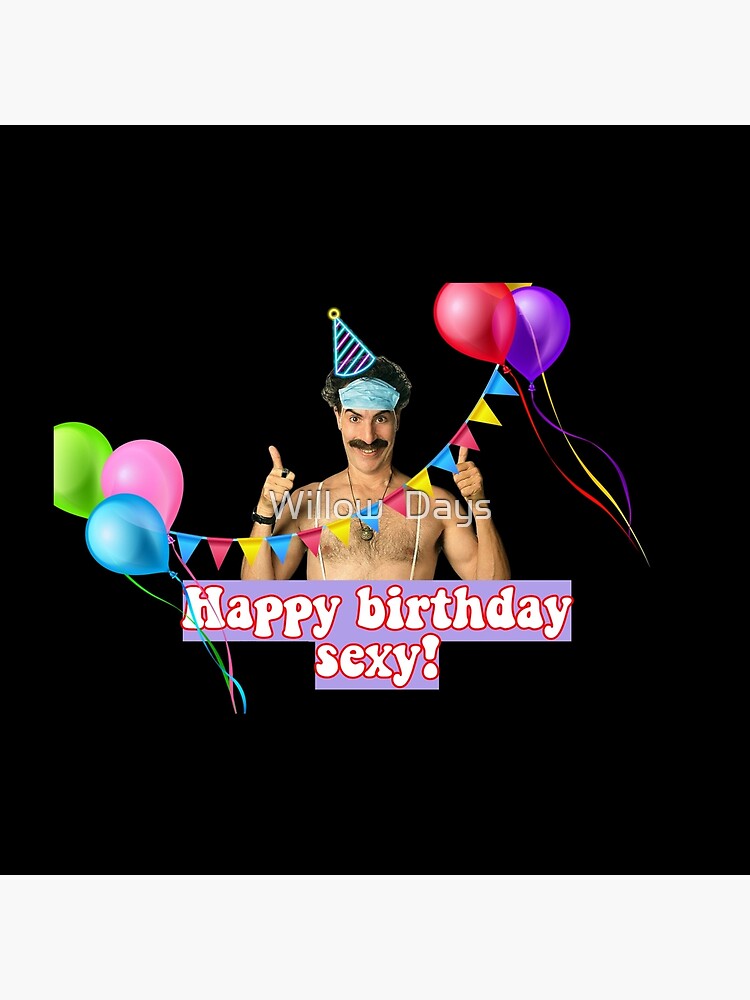 Borat Happy Birthday Sexy, Birthday, Bday, Funny Borat