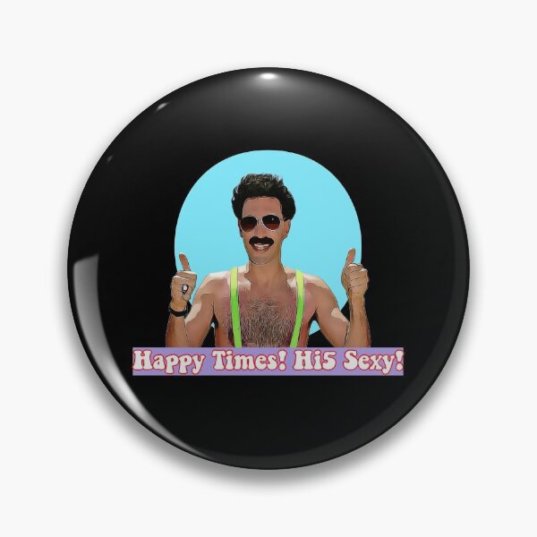 Item preview, Borat, Happy times, hi5 sexy designed and sold by avit1.