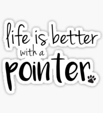 Pegatina life is better with a pointer