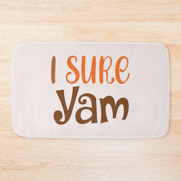 Item preview, I sure yam  designed and sold by KMIKBAL7.