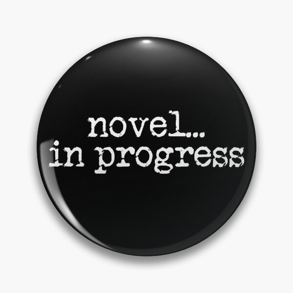 Item preview, novel... in progress vertical white on black designed and sold by TeaRoseWriter.