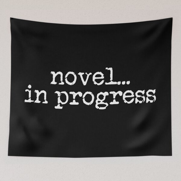 Item preview, novel... in progress vertical white on black designed and sold by TeaRoseWriter.