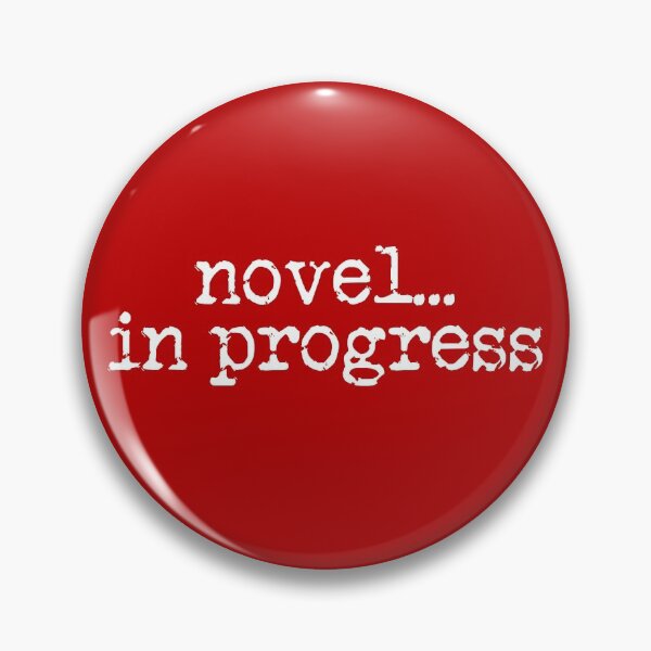 Item preview, novel... in progress vertical white on red designed and sold by TeaRoseWriter.