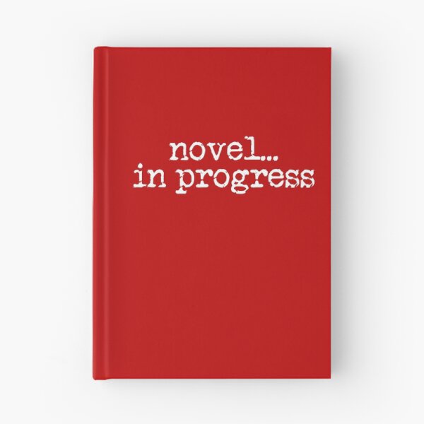 Item preview, novel... in progress vertical white on red designed and sold by TeaRoseWriter.