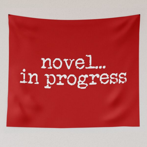 Item preview, novel... in progress vertical white on red designed and sold by TeaRoseWriter.