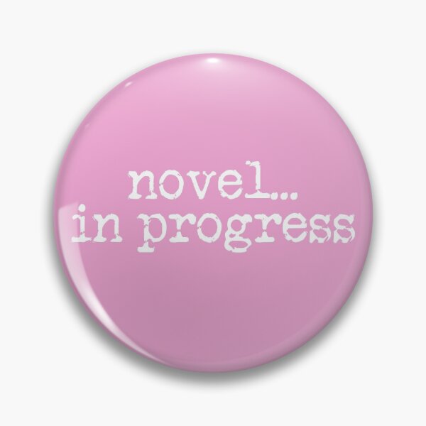 Item preview, novel... in progress vertical white on pink designed and sold by TeaRoseWriter.