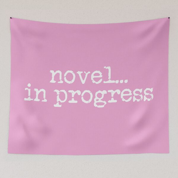 Item preview, novel... in progress vertical white on pink designed and sold by TeaRoseWriter.