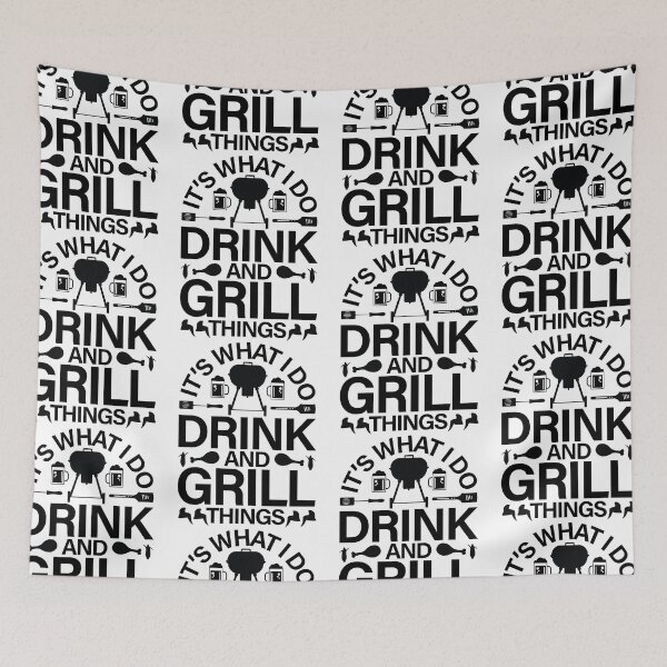 Item preview, It's What I Do Drink And Grill Things Barbecuing designed and sold by GravitiTees.