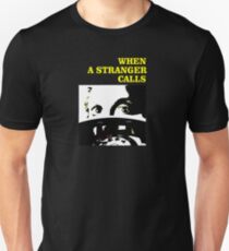 When a Stranger Calls Unisex T-Shirt