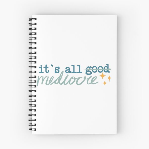 Item preview, It's All Mediocre designed and sold by SketchySira.