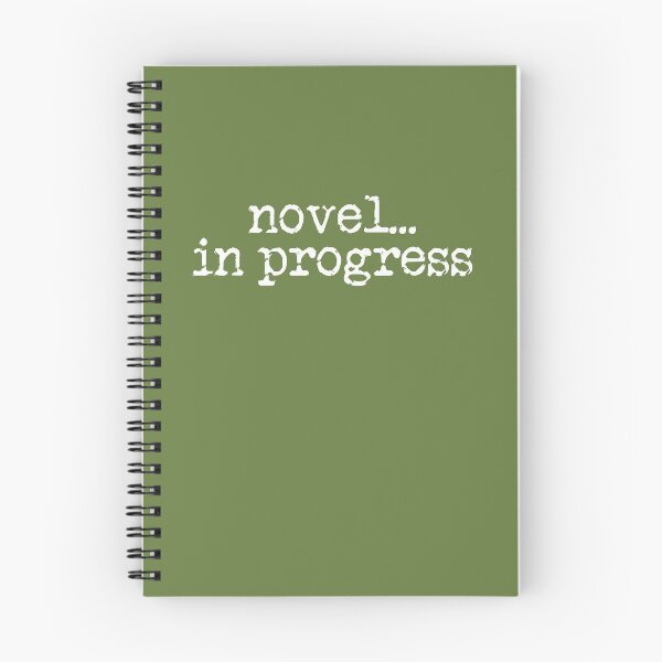 Item preview, novel... in progress vertical white on military green designed and sold by TeaRoseWriter.