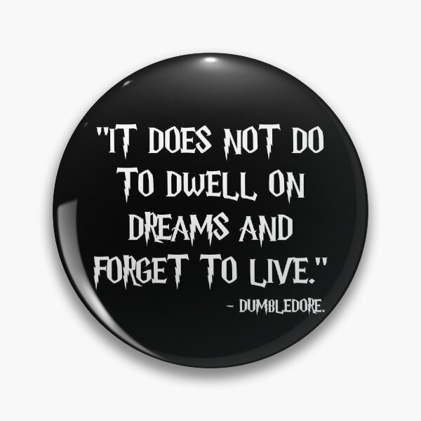 Item preview, It does not do to dwell on dreams and forget to live designed and sold by Hex-aep.