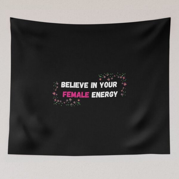 Item preview, Believe In Your Female Energy designed and sold by Izod55.