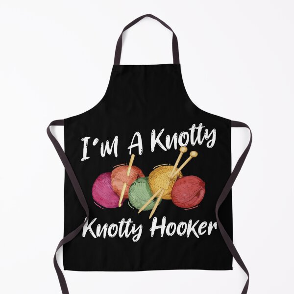Item preview, I'm A Knotty Knotty Hooker Funny Crocheters Knitters Fan designed and sold by Dressed For Duty.