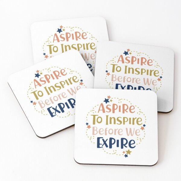 Item preview, asphire to inspire before we expire designed and sold by PUNCH ME IN SHOP.